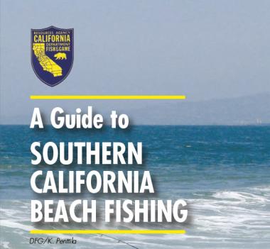 California Department of Fish and Wildlife Guide to Southern California Beach Fishing